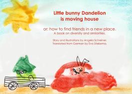 Little Bunny Dandelion is moving house di Angela Schreiner edito da Books on Demand