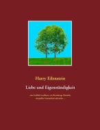 Liebe und Eigenständigkeit di Harry Eilenstein edito da Books on Demand