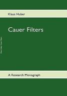Cauer Filters di Klaus Huber edito da Books on Demand