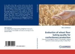 Evaluation of wheat flour baking quality for confectionery production di Mehri HadiNezhad edito da LAP Lambert Acad. Publ.