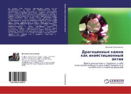 Dragotsennye Kamni Kak Investitsionnyy Aktiv di Strel'nikov Evgeniy edito da Lap Lambert Academic Publishing