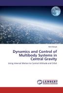 Dynamics and Control of Multibody Systems in Central Gravity di Amit Sanyal edito da LAP Lambert Academic Publishing
