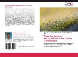 Cianobacterias y Microcistinas en el Caribe Colombiano di Jorge Enrique Galeano Redondo, Javier Alberto Villalobos Diaz edito da EAE