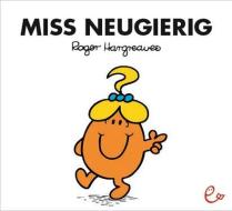 Miss Neugierig di Roger Hargreaves edito da Rieder, Susanna Verlag