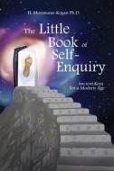 The Little Book Of Self-Enquiry edito da The White Rabbit Reveals