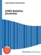 2/48th Battalion (australia) di Jesse Russell, Ronald Cohn edito da Book On Demand Ltd.