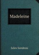 Madeleine di Jules Sandeau edito da Book On Demand Ltd.
