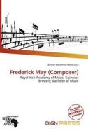 Frederick May (composer) edito da Dign Press