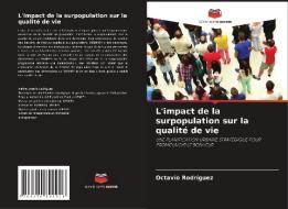 L'impact de la surpopulation sur la qualité de vie di Octavio Rodríguez edito da AV Akademikerverlag