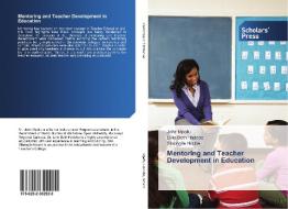 Mentoring and Teacher Development in Education di John Mpofu, Lillie Beth Hadebe, Sibongile Ncube edito da SPS