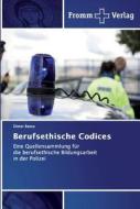 Berufsethische Codices di Dieter Beese edito da Fromm Verlag