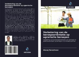 Verbetering van de beroepsoriëntatie op agrarische beroepen di Alexej Narezhnew edito da Uitgeverij Onze Kennis