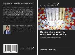 Desarrollo y espíritu empresarial en África di Mensah Amouzou edito da Ediciones Nuestro Conocimiento