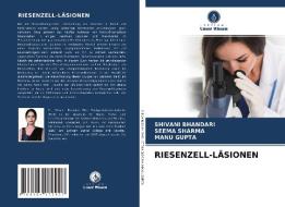 RIESENZELL-LÄSIONEN di Shivani Bhandari, Seema Sharma, Manu Gupta edito da Verlag Unser Wissen