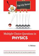 Multiple Choice Questions in PHYSICS di S. Mohan edito da MJP Publisher