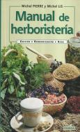 Manual de herboristería di Michel Lis, Michel Pierre edito da Ediciones Omega, S.A.
