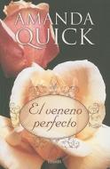 El Veneno Perfecto = The Perfect Poison di Amanda Quick edito da Vergara