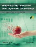 Tendencias de innovación en la ingeniería de alimentos di Maria Eugenia Ramirez Ortiz edito da LIGHTNING SOURCE INC