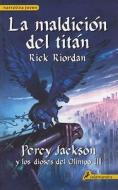 Maldicion del Titan = The Titans Curse di Rick Riordan edito da Salamandra