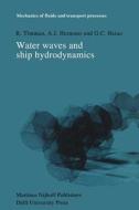 Water Waves and Ship Hydrodynamics di A. J. Hermans, G. C. Hsiao, R. Timman edito da Springer Netherlands