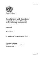 Resolutions and Decisions Adopted by the General Assembly During Its Seventy-Second Session: Resolutions, 12 September - di United Nations: General Assembly edito da UNITED NATIONS PUBN