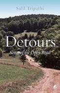 Detours: Songs of the Open Road di Salil Tripathi edito da BLAFT PUBN
