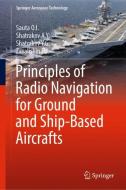 Principles of Radio Navigation for Ground and Ship-Based Aircrafts di Sauta O. I., Shatrakov A. Y., Shatrakov Y. G., Zavalishin O. I. edito da Springer Singapore