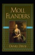 Moll Flanders Annotated di Daniel Defoe edito da Independently Published
