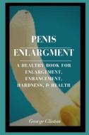 Penis Enlargment di George Clinton edito da Independently Published