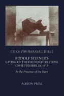 Rudolf Steiner's Laying of the Foundation Stone on September 20, 1913 edito da Alkion Press