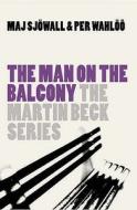 The Man On The Balcony di Maj Sjowall, Per Wahloo edito da HarperCollins Publishers