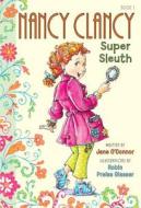 Fancy Nancy: Nancy Clancy, Super Sleuth di Jane O'Connor edito da HarperCollins Publishers Inc