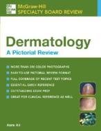 Mcgraw-hill Specialty Board Review Dermatology, A Pictorial Review di Asra Ali edito da Mcgraw-hill Education - Europe
