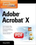 How to Do Everything Adobe Acrobat X di Doug Sahlin edito da McGraw-Hill Education