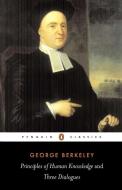 Principles of Human Knowledge and Three Dialogues di George Berkeley edito da Penguin Books Ltd