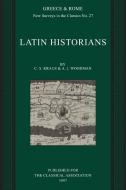 Latin Historians di C. S. Kraus, A. J. Woodman, Christina Shuttleworth Kraus edito da Cambridge University Press