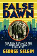 False Dawn di George Selgin edito da University of Chicago Press