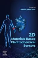 2D Materials-Based Electrochemical Sensors edito da ELSEVIER