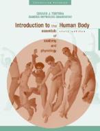 Introduction To The Human Body di Gerard J. Tortora, Sandra Reynolds Grabowski edito da John Wiley And Sons Ltd