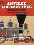 Antique Locomotives Coloring Book di Tre Tryckare Co edito da DOVER PUBN INC