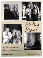Visiting Picasso: The Notebooks and Letters of Roland Penrose di Elizabeth Cowling edito da Thames & Hudson