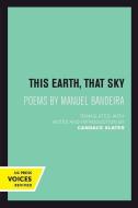This Earth, That Sky di Manuel Bandeira edito da University of California Press