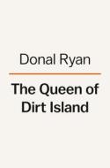 The Queen of Dirt Island di Donal Ryan edito da VIKING