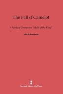 The Fall of Camelot di John D. Rosenberg edito da Harvard University Press