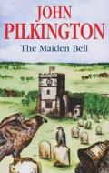 The Maiden Bell di John Pilkington edito da Severn House Publishers