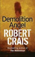 Demolition Angel di Robert Crais edito da Orion Publishing Co