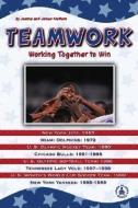 Teamwork: Working Together to Win di Joanne Mattern, James Mattern edito da PERFECTION LEARNING CORP