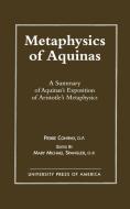 Metaphysics of Aquinas di Pierre Conway edito da University Press of America