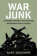 War Junk di Alex Souchen edito da University Of British Columbia Press