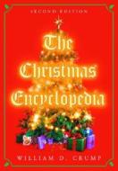 The Christmas Encyclopedia di William D. Crump edito da Mcfarland & Co Inc